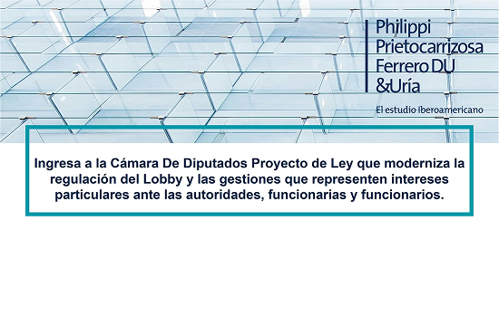 Newsflash: Ingresa a la Cámara De Diputados Proyecto de Ley que moderniza la regulación del Lobby y las gestiones que representen intereses particulares ante las autoridades, funcionarias y funcionarios